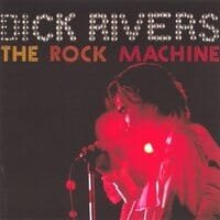 Dick Rivers : The Rock Machine