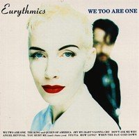 Eurythmics : We Too Are One
