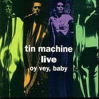 David Bowie : Tin Machine Live : Oy Vey Baby