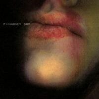 PJ Harvey : Dry