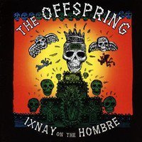 The Offspring : Ixnay on the Hombre