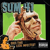 Sum 41: Does This Look Infected ?