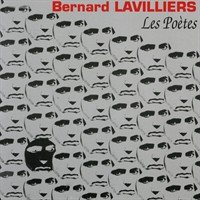 Bernard Lavilliers : Les poètes