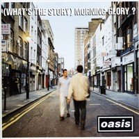 Oasis : (What’s the Story) Morning Glory ?