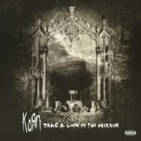 Korn : Take a Look In The Mirror