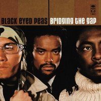 Black Eyed Peas : Bridging The Gap