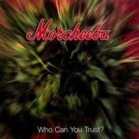 Morcheeba : Who Can You Trust ?