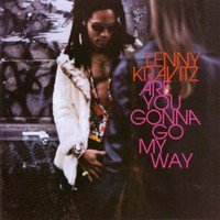 Lenny Kravitz : Are You Gonna Go My Way ?