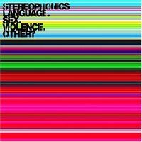 Stereophonics : Language. Sex. Violence. Other ?