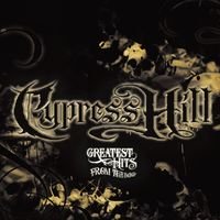 Cypress Hill : Greatest Hits From The Bong