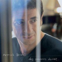 Patrick Bruel : Des souvenirs devant