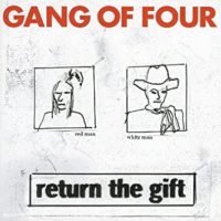 Gang of Four: Return The Gift