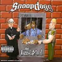 Snoop Dogg : Tha Last Meal