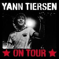 Yann Tiersen : On Tour
