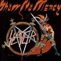 Slayer : Show No Mercy