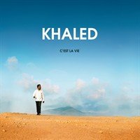 Khaled : C’est la vie