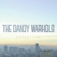The Dandy Warhols : Distortland